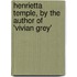 Henrietta Temple, by the Author of 'Vivian Grey'