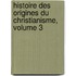 Histoire Des Origines Du Christianisme, Volume 3
