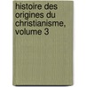 Histoire Des Origines Du Christianisme, Volume 3 door Joseph Ernest Renan