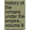 History of the Romans Under the Empire, Volume 8 door Charles Merivale