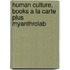 Human Culture, Books A La Carte Plus Myanthrolab