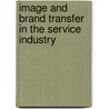 Image and Brand Transfer in the Service Industry door Sigrid Uray