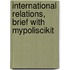 International Relations, Brief With Mypoliscikit