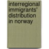 Interregional Immigrants' Distribution in Norway door Kimasheva Maria