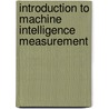 Introduction To Machine Intelligence Measurement door V.C.I. Ulinwa