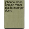Johanna, Bene und die Rätsel des Bamberger Doms by Lea Stühlmeyer