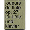 Joueurs de flûte op. 27 für Flöte und Klavier door Albert Roussel