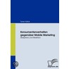 Konsumentenverhalten gegenüber Mobile Marketing door Taner Kizilok