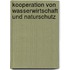 Kooperation von Wasserwirtschaft und Naturschutz