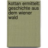 Kottan ermittelt: Geschichte aus dem Wiener Wald by Helmut Zenker