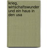 Krieg, Wirtschaftswunder Und Ein Haus In Den Usa by Hildegard Blanke