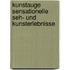 Kunstauge Sensationelle Seh- Und Kunsterlebnisse