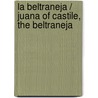 La Beltraneja / Juana Of Castile, The Beltraneja by Almudena De Arteaga