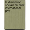 La Dimension Sociale Du Droit International Priv door A. Bucher