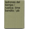 Ladrones Del Tiempo / Rustica: Time Bandits / Pb door S. Briscoe