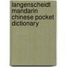 Langenscheidt Mandarin Chinese Pocket Dictionary door P. Terrell