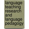 Language Teaching Research and Language Pedagogy door Rod R. Ellis