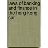 Laws Of Banking And Finance In The Hong Kong Sar door Berry F.C. Hsu