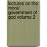 Lectures on the Moral Government of God Volume 2
