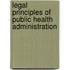 Legal Principles of Public Health Administration