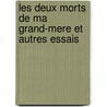 Les Deux Morts De Ma Grand-Mere Et Autres Essais by Amos Cz