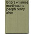 Letters of James Martineau to Joseph Henry Allen