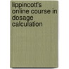 Lippincott's Online Course In Dosage Calculation by Wilkins