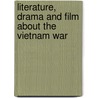 Literature, Drama and Film About the Vietnam War door Lori Maybee Reagan