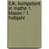 LÜK. Kompetent in Mathe 1. Klasse / 1. Halbjahr