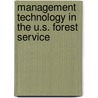 Management Technology in the U.S. Forest Service door Robert H. Torheim