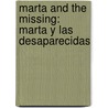 Marta and the Missing: Marta y Las Desaparecidas by Maureen Burdock