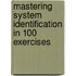 Mastering System Identification in 100 Exercises