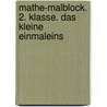 Mathe-Malblock. 2. Klasse. Das kleine Einmaleins door Sabine Schwertführer