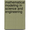 Mathematical Modeling in Science and Engineering door George F. Pinder