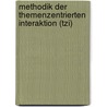 Methodik Der Themenzentrierten Interaktion (tzi) by Philipp Schulz