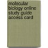 Molecular Biology Online Study Guide Access Card
