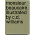 Monsieur Beaucaire. Illustrated by C.D. Williams