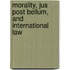 Morality, Jus Post Bellum, and International Law