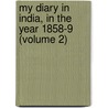 My Diary In India, In The Year 1858-9 (Volume 2) door Sir William Howard Russell