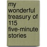 My Wonderful Treasury of 115 Five-minute Stories by Nicola Baxter