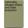 Nationality, Refugee Status and State Protection door Savitri Taylor