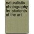 Naturalistic Photography for Students of the Art