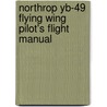 Northrop Yb-49 Flying Wing Pilot's Flight Manual door United States Air Force
