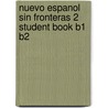 Nuevo Espanol Sin Fronteras 2 Student Book B1 B2 door Jesus Sanchez Lobato