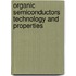 Organic Semiconductors Technology and Properties