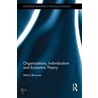 Organizations, Individualism and Economic Theory by Maria Brouwer