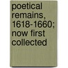 Poetical Remains, 1618-1660; Now First Collected by William Lithgow