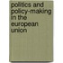 Politics And Policy-Making In The European Union