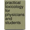Practical Toxicology for Physicians and Students by Rudolf Kobert