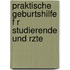 Praktische Geburtshilfe F R Studierende Und Rzte